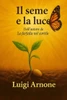 Il Seme E La Luce: Un cammino di crescita e illuminazione