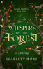 Whispers of the Forest: An Anthology: Seven shifters. One fate.