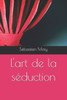 L'art de la sÃ©duction