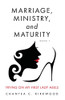 Marriage, Ministry, And Maturity Book 1: Trying On My First Lady Heels
