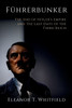 FÃ¼hrerbunker: The End of Hitler's Empire and The Last Days of the Third Reich