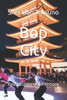 Bop City: Revitalizing the Fillmore