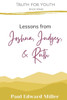 Lessons from Joshua, Judges, and Ruth