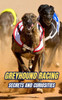 Greyhound Racing: Secrets and Curiosities