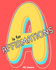 A is for Affirmations