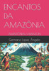Encantos Da AmazÃ´nia: AmazÃ´nia/Amazon