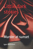 Little dark stories: Murder at sunset