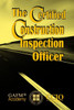 The Certified Construction Inspection Officer