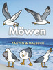 Möwen: Fakten & Malbuch: für Kinder von 2 bis 12 Jahren