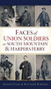 Faces Of Union Soldiers At South Mountain And Harpers Ferry (Civil War)
