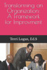 Transforming an Organization: A Framework for Improvement