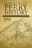 A Little Bit Of Perry History: Perry, Ohio, Lake County, From 1810-2000