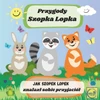 Przygody Szopka Lopka Jak Szopek Lopek znalazl sobie przyjaciól: książeczka po polsku dla najmlodszych dzieci, bajka edukacyjna