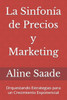 La SinfonÃ­a de Precios y Marketing: Orquestando Estrategias para un Crecimiento Exponencial