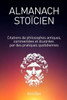 Almanach StoÃ¯cien: Citations de philosophes antiques, commentÃ©es et illustrÃ©es par des pratiques quotidiennes