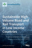 Sustainable High Volume Road And Rail Transport In Low Income Countries