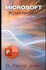 Microsoft PowerPoint: The Microsoft 365 Companion Series
