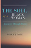 The Soul of A Black Woman: Journeys Through Poetry