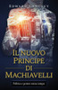 Il nuovo Principe di Machiavelli: Politica e potere senza tempo
