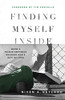 Finding Myself Inside: When A Prison Sentence Becomes God'S Gift Of Love