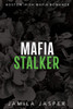 Mafia Stalker: BWWM Dark Irish Mafia Romance