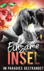 Einsame Insel: im Paradies gestrandet