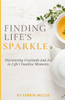 Finding Life's Sparkle: Discovering Gratitude and Joy in Life's Smallest Moments