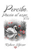 Percibo. Poesía al azar: Vol.2