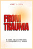 From Trauma: A Guide to Healing from Intergenerational Scars