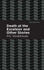 Death At The Excelsior And Other Stories (Mint Editions) - 9781513207544