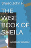 The Wise Book of Sheila: Words of Wisdom