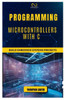 Programming Microcontrollers with C: Build Embedded Systems