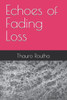 Echoes of Fading Loss