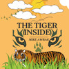 The Tiger Inside: A Tale of Courage and Inner Strength