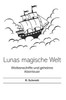 Lunas magische Welt: Wolkenschiffe und geheime Abenteuer