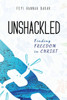 Unshackled: Finding Freedom in Christ