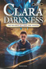 Clara in the Darkness - The Balance of Light and Shadow: Volume 1 of the Clara in the Darkness Saga