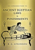 An Introduction To Ancient Egyptian Laws And Punishments - 9781914195358