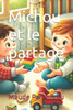 Michou et le partage
