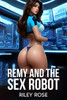 Remy and the Sex Robot