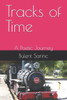 Tracks of Time: A Poetic Journey