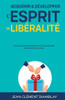 AcquÃ©rir et dÃ©velopper l'esprit de libÃ©ralitÃ©