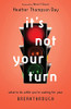It'S Not Your Turn: What To Do While You'Re Waiting For Your Breakthrough