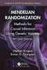 Mendelian Randomization (Chapman & Hall/Crc Interdisciplinary Statistics)