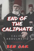 End of the Caliphate: Caliph Abdulmejid