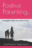 Positive Parenting..: Strategies for Raising Happy Healthy Children