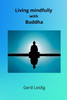 Living mindfully with Buddha