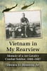 Vietnam In My Rearview: Memoir Of A 1St Cavalry Combat Soldier, 1966-1967