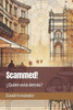 Scammed!: Â¿QuiÃ©n estÃ¡ detrÃ¡s?