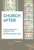 Church After: Finding Transformation In Unexpected Change - 9781737560401